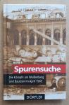 Berndt, Eberhard - Spurensuche Band 5: Die Kämpfe um Widenberg und Bautzen im April 1945