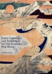 Gonick, Gloria - Early Carpets and Tapestries on the Eastern Silk Road
