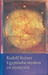Steiner, Rudolf - Egyptische mythen en mysteriën: Egypte in relatie tot onze tijd