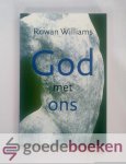 Williams, Rowan - God met ons --- De betekenis van het kruis en de opstanding - toen en nu Williams, Rowan - God met ons --- De betekenis van het kruis en de opstanding - toen en nu
