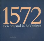 Koeman, Klaas - 1572 (Een opstand in Enkhuizen), 35 pag. softcover, zeer goede staat