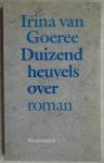 Goeree, Irina van - Duizend heuvels over [ isbn 9052401187 ]