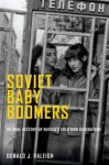 Donald J. Raleigh - Soviet Baby Boomers