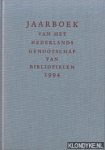 Buijnsters, Piet - e.a. (redactie) - Jaarboek van het Nederlands Genootschap van Bibliofielen 1994