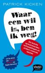 Patrick Kicken - Waar een wil is ben ik weg !