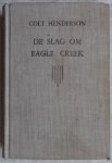 Henderson, Colt - De slag om Eagle Creek (Guns on Eagle Creek)