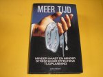 Seiwert, Lothar. - Meer tijd. Minder haast en minder stress door effectieve tijdplanning. Zo bepaalt u uw successen zelf door consequente tijdplanning en een effectieve arbeidsmethodiek.