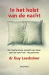 Guy Leschziner - In het holst van de nacht - De mysterieuze wereld van slaap aan de hand van 14 patiënten Guy Leschziner - In het holst van de nacht - De mysterieuze wereld van slaap aan de hand van 14 patiënten