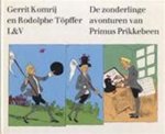 Gerrit Komrij & Rodolphe Töpffer - De zonderlinge avonturen van Primus Prikkebeen