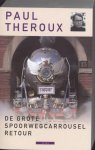 Paul Theroux - De grote spoorwegcarrousel retour