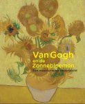 Nienke Bakker, Ella Hendriks - Van Gogh en de zonnebloemen Een meesterwerk onderzocht