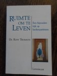 Thomson, Rosy Dr. - Ruimte om te leven. Een bijzondere kijk op kankerpatienten