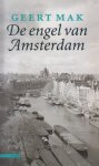 Mak (Vlaardingen, 4 december 1946), Geert - De engel van Amsterdam -De dakloze Rick, die achter het Centraal Station woont, de vrome, kauwgum kauwende Gracia in de oude Noorderkerk, de sigarenhandelaar van de Scheldestraat, tante Nel van de Lindengracht in Amsterdam