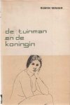 Sender, Ramon - De tuinman en de koningin. Vertaling Helene J. Meijer