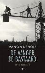 Manon Uphoff - De Vanger ; De Bastaard