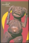 Hermann Forkl (1953-....). - Heil- und Körperkunst in Afrika : Katalog zur gleichnamigen Ausstellung, Linden-Museum, Stuttgart 1997