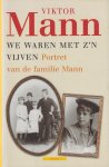 Mann, Victor Viktor - We waren met z'n vijven. Portret van de familie Mann: Portret van de familie Mann