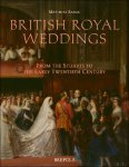 Matthias Range - British Royal Weddings: From the Stuarts to the Early Twentieth Century Matthias Range - British Royal Weddings: From the Stuarts to the Early Twentieth Century