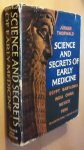 Thorwald, Jürgen - Science and Secrets of Early Medicine: Egypt, Mesopotamia, India, China, Mexico, Peru