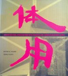 Rowe, Peter G. & Seng Kuan - Architectural Encounters with Essence and Form in Modern China
