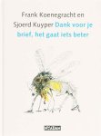 Frank Koenegracht, Sjoerd Kuyper - Dank Voor Je Brief, Het Gaat Iets Beter