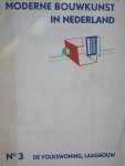 Berlage, H.P. e.a. redactie - Moderne Bouwkunst in Nederland  No 3  De Volkswoning Laagbouw