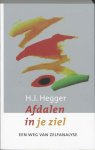 H.J. Hegger - Afdalen in je ziel Een weg van zelfanalyse