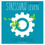 Roy Martina - Stressvrij leven als je niet op een bergtop woont Roy Martina - Stressvrij leven als je niet op een bergtop woont