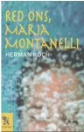 Herman Koch - Red ons, Maria Montanelli