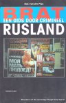 Bas van der Plas - Brat. Een gids door crimineel Rusland. Berichten uit de voormalige Sovjet-Unie, deel 2