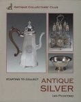 Ian Pickford - Starting to Collect Antique Silver Ian Pickford - Starting to Collect Antique Silver