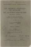M  van Haegendoren Archives Générales du Royaume - Les Archives Générales du Royaume à Bruxelles ; aperçu des fonds et des inventaires = het Algemeen Rijksarchief te Brussel overzicht van de fondsen en inventarissen