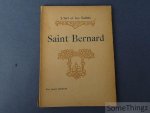 André Martin - L'art et les Saints - Saint Bernard. Trente-neuf illustrations.
