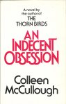 McCullough, Colleen - An Indecent Obsession