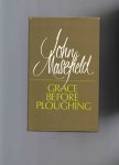 Masefield John - Grace before Ploughing, fragments of Autobiography.