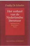 Schutter, Freddy de - Het verhaal van de Nederlandse literatuur deel 1 - Middeleeuwen, Renaissance, Barok
