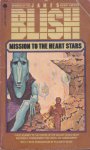 Blish, James - Heart Stars 2 : Mission to the Heart Stars