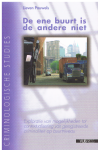 Lieven Pauwels - De ene buurt is de andere niet: exploratie van mogelijkheden tot contextualisering van geregistreerde criminaliteit op buurtniveau.
