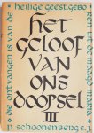 Schoonenberg P - Het geloof van ons doopsel Deel3 III De mensgeworden zoon van God Het derde geloofsartikel Met los register van de behandelde onderwerpen  1e  2e en 3e deel