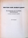 Wentholt, Mr W. - Het kan ook anders gaan: een beschouwing over de verhouding Nederland-Indonesië en daarmede samenhangende vraagstukken