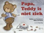 M. van Oosterbosch, M. Van Schaik - Papa, Teddy is niet ziek