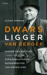 Klaas Tammes - Dwarsligger van beroep. Ridder van Rappard (1906-1994), de spraakmakendste burgemeester van Nederland