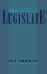 Thomas - How Women Legislate