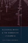 Friedman, Alan Warren - Fictional death & the Modernist enterprise