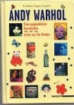 Legora, Cristina Cappa - Andy Warhol, Eine unglaubliche Geschichte nicht nur für Kinder, aus dem italienisch von Susanne Pfleger