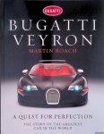 Roach, Martin - Bugatti Veyron: A Quest for Perfection: The Story of the Greatest Car in the World