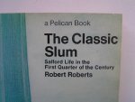 Roberts, Robert - The Classic Slum - Salford Life in the First Quarter of the Century