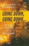 Dekker, V. - Going down, going down... / druk 2