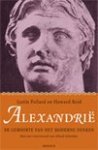Pollard, Justin; Reid, Howard; Schröder, Allard [voorwoord] - Alexandrië. De geboorte van het moderne denken.