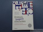Philippe Cornu, Hélène Grothen, Johan Lamote, Patrick Cornu. - Erreurs (super) courantes: commises en français par (tous) les néerlandophones.